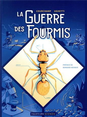 Couverture du livre « La guerre des fourmis » de Courchamp et Ughetti aux éditions Des Equateurs