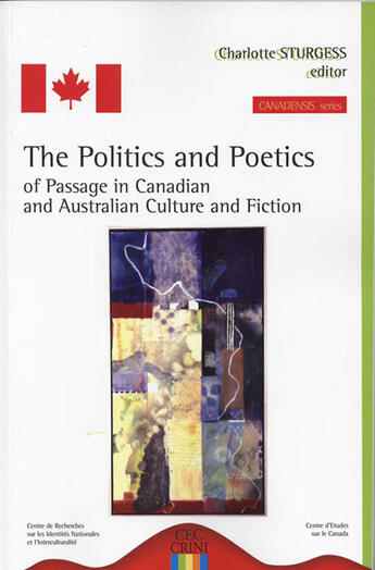 Couverture du livre « The politics and the poetics of passage in canadian and australian culture and fiction » de Charlotte Sturgess aux éditions Crini