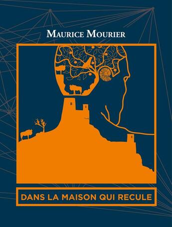 Couverture du livre « Dans la maison qui recule » de Maurice Mourier aux éditions L'ogre