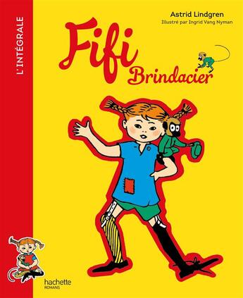 Couverture du livre « Fifi Brindacier ; l'intégrale colorisée » de Astrid Lindgren aux éditions Hachette Romans