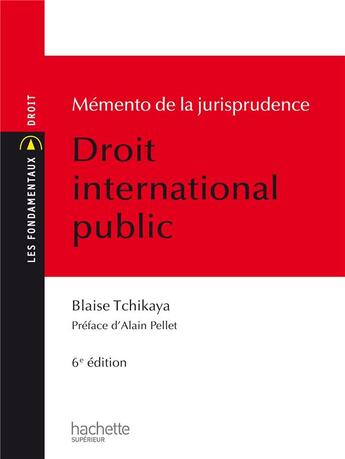 Couverture du livre « Mémento de la jurisprudence du droit international public » de Blaise Tchikaya aux éditions Hachette Education