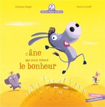 Couverture du livre « L'âne qui avait trouvé le bonheur » de Herve Le Goff et Christine Beigel aux éditions Gautier Languereau