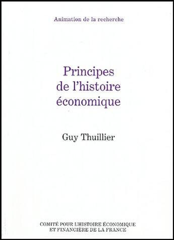 Couverture du livre « Principes de l'histoire économique » de Guy Thuillier aux éditions Igpde