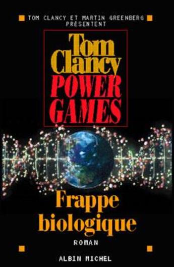 Couverture du livre « Power games - tome 4 : Frappe biologique » de Tom Clancy et Martin Harry Greenberg aux éditions Albin Michel