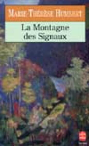 Couverture du livre « La montagne des signaux » de Humbert-M.T aux éditions Le Livre De Poche