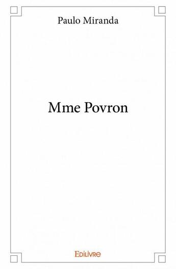 Couverture du livre « Mme Povron » de Paulo Miranda aux éditions Edilivre