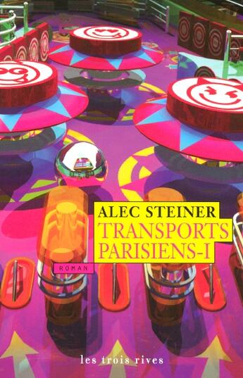 Couverture du livre « Transports Parisiens T.1 » de Alec Steiner aux éditions Les Trois Rives