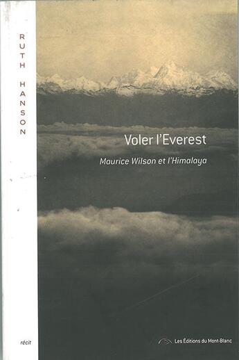 Couverture du livre « Voler l'Himalaya » de Maurice Wilson aux éditions Editions Du Mont-blanc