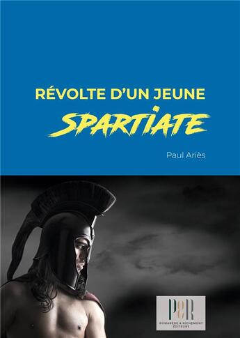 Couverture du livre « Révolte d'une jeune spartiate » de Paul Aries aux éditions Pomarede & Richemont