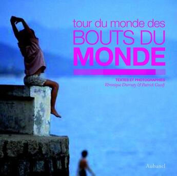 Couverture du livre « Tour du monde des bouts du monde » de Veronique Durruty aux éditions Aubanel