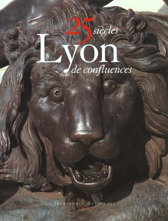 Couverture du livre « Lyon ; vingt-cinq siecles de confluences » de Georges Fessy aux éditions Actes Sud