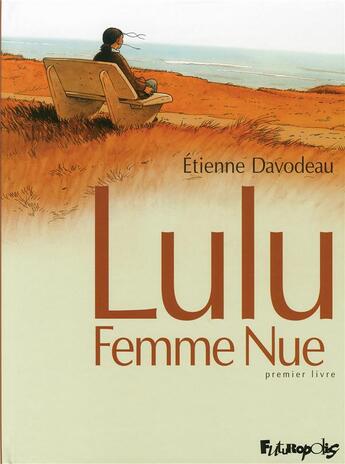 Couverture du livre « Lulu femme nue Tome 1 » de Etienne Davodeau aux éditions Futuropolis