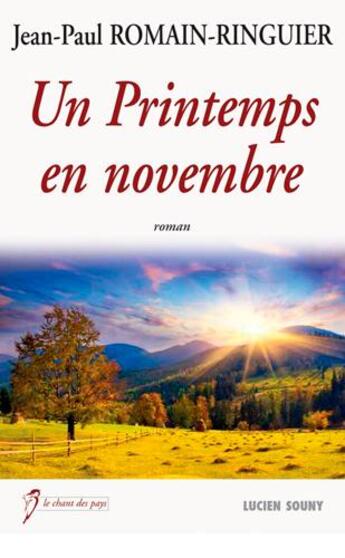 Couverture du livre « Un printemps en novembre » de Jean-Paul Romain-Ringuier aux éditions Lucien Souny