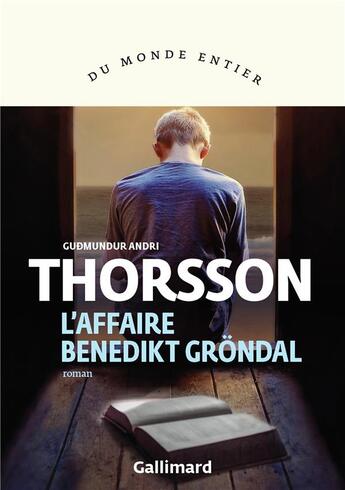 Couverture du livre « L'affaire Benedikt Gröndal » de GuÐmundur Andri Thorsson aux éditions Gallimard