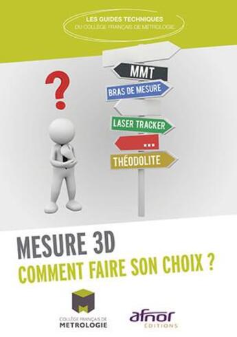Couverture du livre « Mesure 3D ; comment faire son choix ? » de Cfm aux éditions Afnor