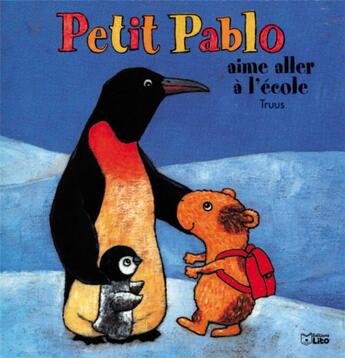 Couverture du livre « Petit pablo aime aller a l'ecole » de  aux éditions Lito