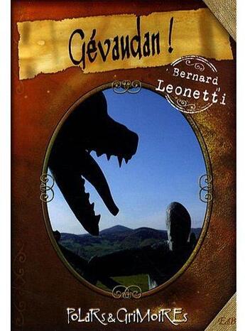 Couverture du livre « Gévaudan ! » de Bernard Leonetti aux éditions Edb
