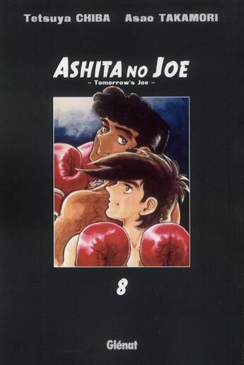 Couverture du livre « Ashita no joe Tome 8 » de Asao Takamori et Tetsuya Chiba aux éditions Glenat