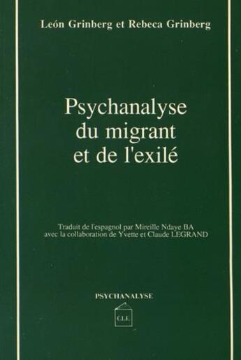 Couverture du livre « Psychanalyse du migrant et de l'exilé » de Rebeca Grinberg et Leon Grinberg aux éditions Cesura