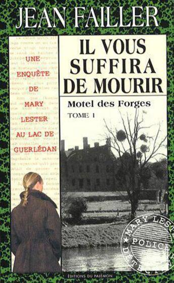 Couverture du livre « Il vous suffira de mourir t.1 ; motel des Forges » de Jean Failler aux éditions Palemon