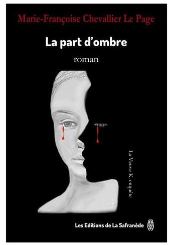 Couverture du livre « La part d'ombre » de Marie-Francoise Chevallier Le Page aux éditions Editions De La Safranede