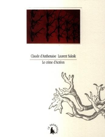 Couverture du livre « Le crime d'Actéon » de Laurent Saksik et Claude D' Anthenaise aux éditions Gallimard