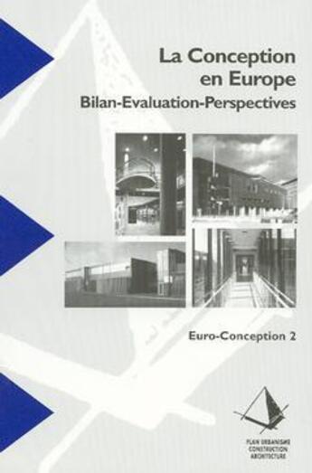Couverture du livre « La conception en Europe : bilan-évaluation-perspectives : euro-conception 2 » de Michel Bonnet aux éditions Cerema