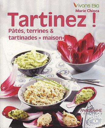 Couverture du livre « Tartinez bio ! » de Marie Chioca aux éditions Anagramme