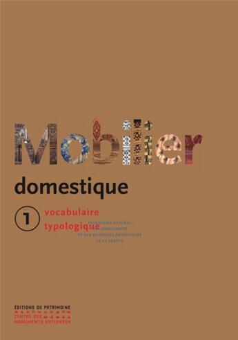 Couverture du livre « Le mobilier domestique t.1 » de Nicole De Reynies aux éditions Editions Du Patrimoine