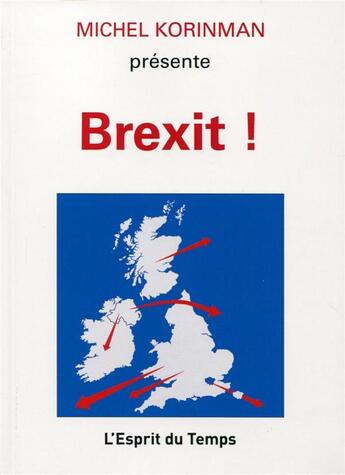 Couverture du livre « Brexit » de Michel Korinman aux éditions Esprit Du Temps