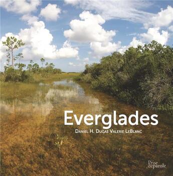 Couverture du livre « Everglades » de Daniel Dugas H. aux éditions Prise De Parole