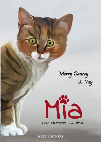 Couverture du livre « Mia » de Vay et Merry Daurey aux éditions Nats