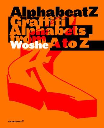Couverture du livre « Alphabeatz ; graffiti alphabets from A to Z » de Woshe aux éditions Promopress