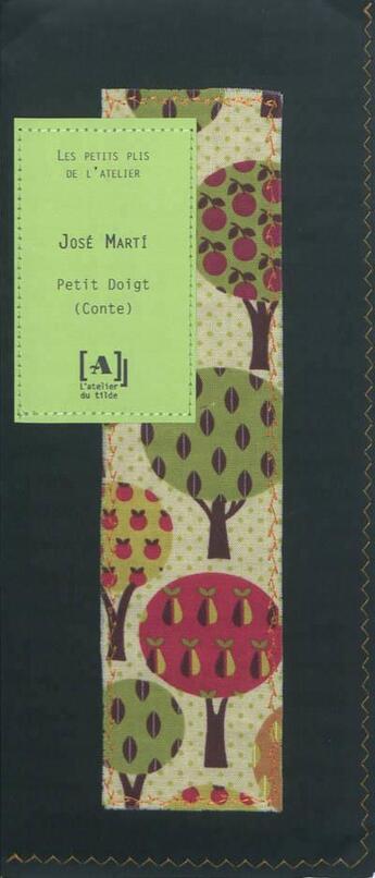 Couverture du livre « Petit doigt » de José Marti aux éditions L'atelier Du Tilde