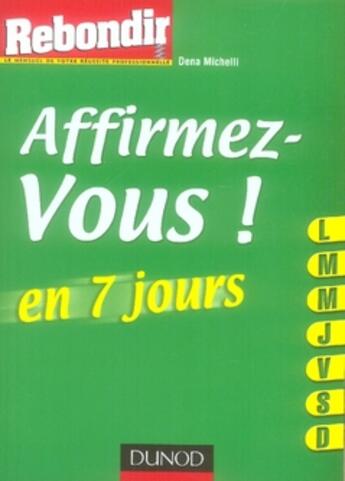 Couverture du livre « Affirmez-vous en 7 jours » de Michelli aux éditions Dunod