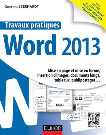 Couverture du livre « Travaux pratiques ; Word 2013 » de Christine Eberhardt aux éditions Dunod