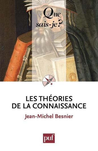 Couverture du livre « Les théories de la connaissance (3e édition) » de Jean-Michel Besnier aux éditions Que Sais-je ?