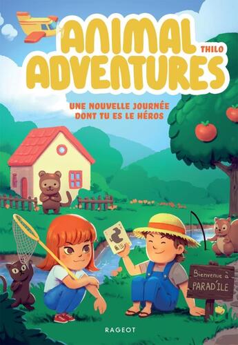 Couverture du livre « Animal adventures, une nouvelle journée dont tu es le héros : bienvenue à Parad'île » de Thilo aux éditions Rageot