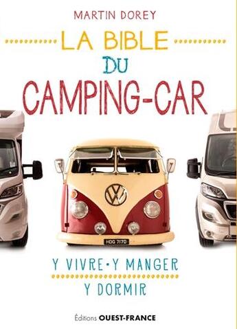 Couverture du livre « La bible du camping-car » de Martin Dorey aux éditions Ouest France