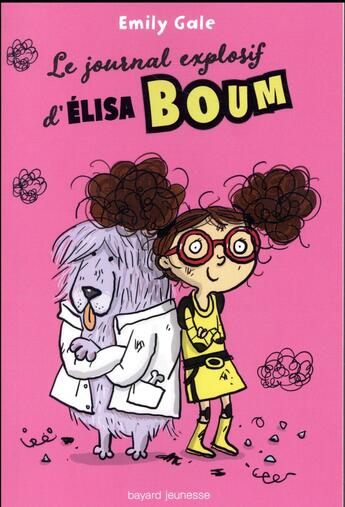 Couverture du livre « Le journal explosif d'Elisa Boum » de  aux éditions Bayard Jeunesse
