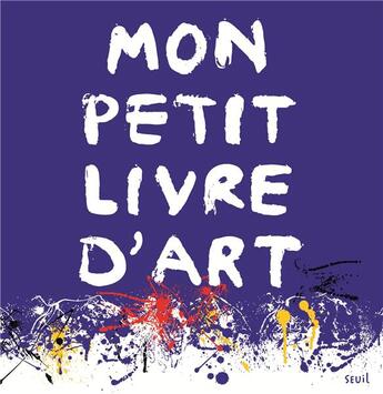 Couverture du livre « Mon petit livre d'art » de Aude Le Pichon Gabola aux éditions Seuil Jeunesse