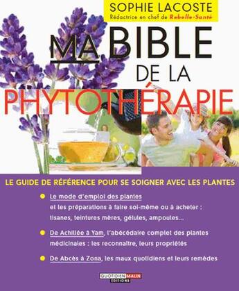 Couverture du livre « Ma bible de la phytothérapie » de Sophie Lacoste aux éditions Leduc