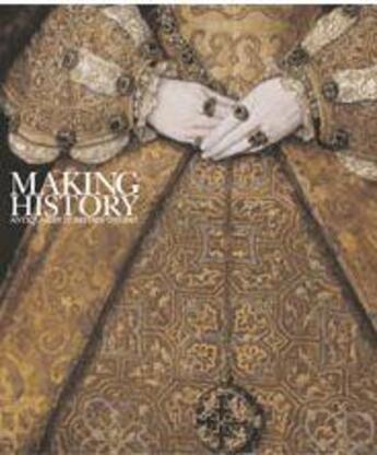 Couverture du livre « Making history » de Starkey David aux éditions Royal Academy