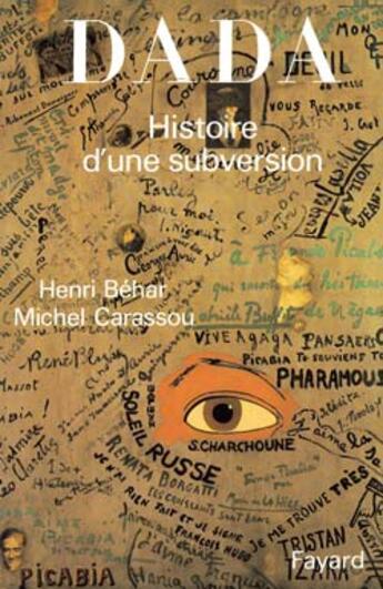 Couverture du livre « Dada : Histoire d'une subversion » de Behar/Carassou aux éditions Fayard