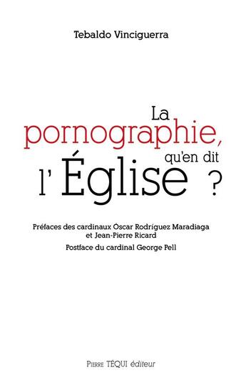 Couverture du livre « La pornographie, qu'en dit l'Eglise ? » de Tebaldo Vinciguerra aux éditions Tequi