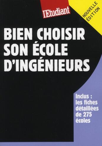 Couverture du livre « Bien choisir son école d'ingénieurs (édition 2009) » de Celine Manceau aux éditions L'etudiant