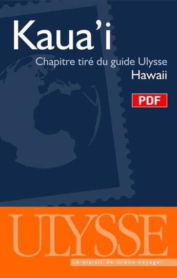 Couverture du livre « Kaua'i ; chapitre tiré du guide Ulysse « Hawaii » » de  aux éditions Ulysse