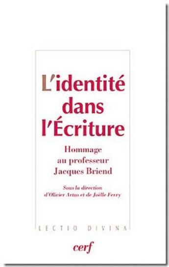 Couverture du livre « L'identité dans l'écriture ; hommage au professeur Jacques Briend » de  aux éditions Cerf