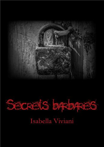 Couverture du livre « Secrets barbares » de Isabella Viviani aux éditions Hatanna