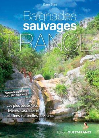 Couverture du livre « Baignades sauvages en France » de Daniel Start aux éditions Ouest France